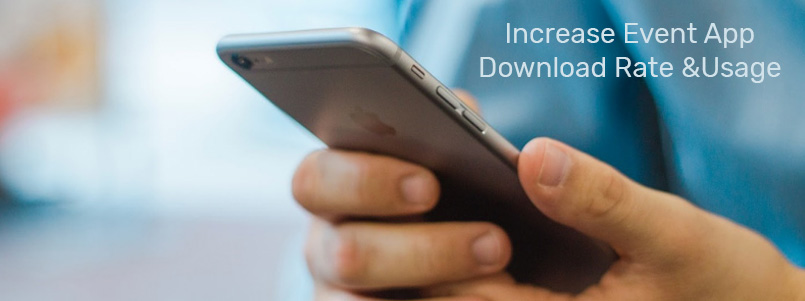 Effective Tactics to Increase Event App Download Rate & Usage